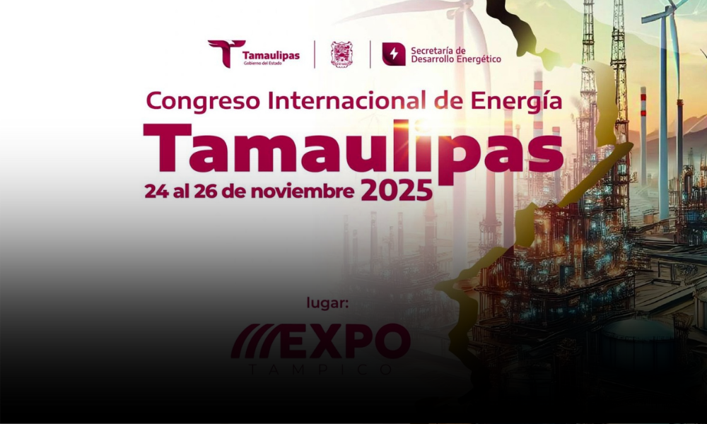 Tamaulipas Anuncia Congreso Internacional de Energía: Hacia la Planeación Estratégica Nacional