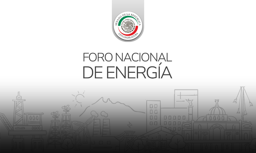 Foro Nacional de Energía: Un Diálogo Estratégico para el Futuro Energético de México